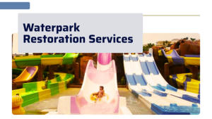 Slide Rite USA: Your Waterpark Restoration Experts